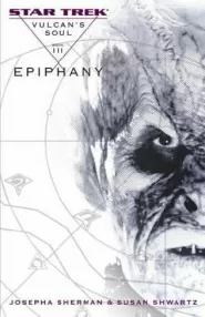 Epiphany (Star Trek: Vulcan's Soul #3)