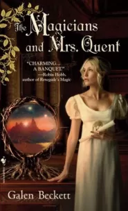 The Magicians and Mrs. Quent (Lockwell Sisters Trilogy #1)