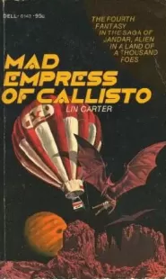 Mad Empress of Callisto (Callisto / The Saga of Jandar of Callisto #4)