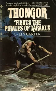 Thongor Fights the Pirates of Tarakus (Thongor #6)