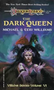 The Dark Queen (Dragonlance: Villains Series #6)
