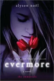 Evermore (The Immortals #1)