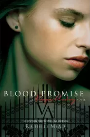 Blood Promise (Vampire Academy #4)