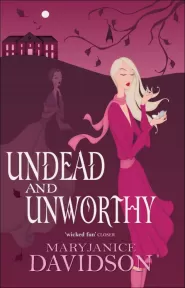Undead and Unworthy (Queen Betsy / The Undead Series #7)
