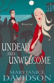 Undead and Unwelcome (Queen Betsy / The Undead Series #8)