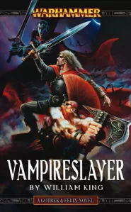 Vampireslayer (Warhammer: Gotrex & Felix #6)