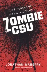Zombie CSU: The Forensics of the Living Dead