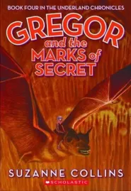 Gregor and the Marks of Secret (The Underland Chronicles #4)