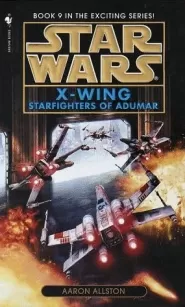 Starfighters of Adumar (Star Wars: The X-Wing Series #9)