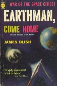 Earthman, Come Home (Cities in Flight #1)