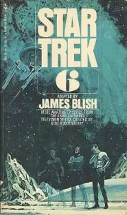 Star Trek 6 (James Blish's Star Trek #6)