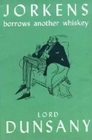 Jorkens Borrows Another Whiskey (Jorkens #5)