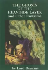 The Ghosts of the Heaviside Layer and Other Fantasms