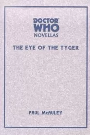 The Eye of the Tyger (Doctor Who Novellas #12)