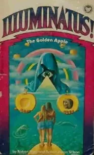 The Golden Apple (The Illuminatus! Trilogy #2)