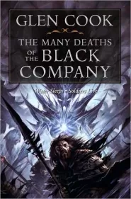 The Many Deaths of the Black Company (The Black Company (omnibus editions) #4)