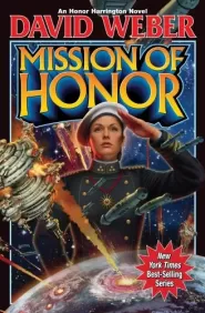 Mission of Honor (Honor Harrington #12)