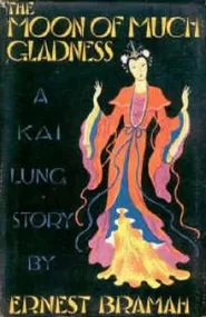 The Moon of Much Gladness, Related by Kai Lung (Kai Lung #4)