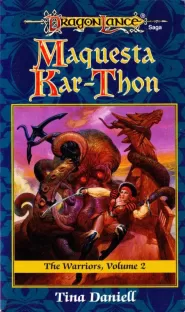 Maquesta Kar-Thon (Dragonlance: The Warriors #2)
