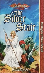 The Silver Stair (Dragonlance: Bridges of Time #3)