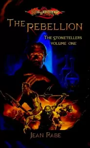 The Rebellion (Dragonlance: The Stonetellers #1)