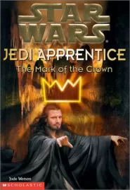 The Mark of the Crown (Star Wars: Jedi Apprentice #4)