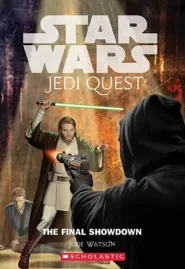 The Final Showdown (Star Wars: Jedi Quest #10)