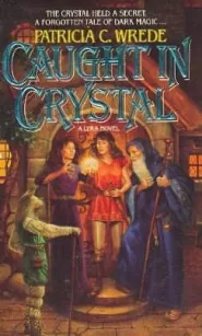 Caught in Crystal (Lyra #4)