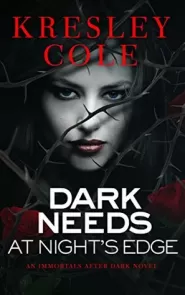 Dark Needs at Night's Edge (The Immortals After Dark #5)