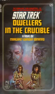 Dwellers in the Crucible (Star Trek: The Original Series (numbered novels) #25)