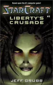 Liberty's Crusade (StarCraft #1)
