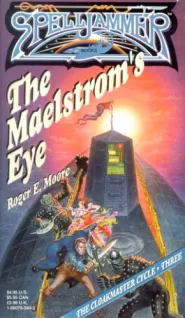 The Maelstrom's Eye (The Cloakmaster Cycle #3)