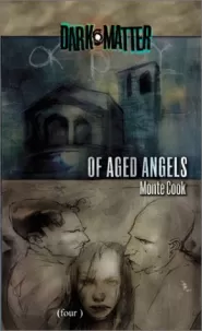 Of Aged Angels (Dark Matter #4)