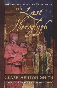 The Last Hieroglyph (The Collected Fantasies #5)