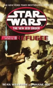 Force Heretic II: Refugee (Star Wars: The New Jedi Order #16)