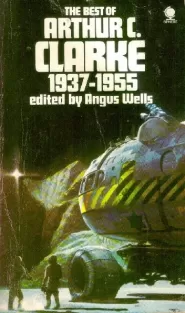 The Best of Arthur C. Clarke: 1937-1955