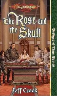 The Rose and the Skull (Dragonlance: Bridges of Time #4)