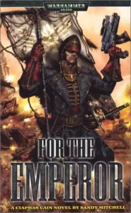 For the Emperor (Warhammer 40,000: Ciaphas Cain #1)