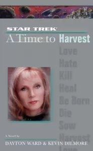 A Time to Harvest (Star Trek: The Next Generation: A Time to... #4)