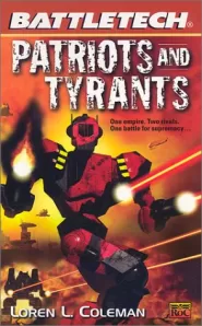 Patriots and Tyrants (BattleTech #52)