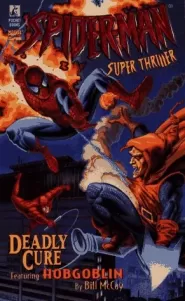 Deadly Cure (Spider-Man: Super Thriller #2)