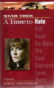 A Time to Hate (Star Trek: The Next Generation: A Time to... #6)