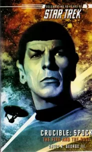 Spock: The Fire and the Rose (Star Trek: The Original Series: Crucible #2)