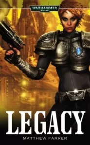 Legacy (Warhammer 40,000: Shira Calpurnia #2)