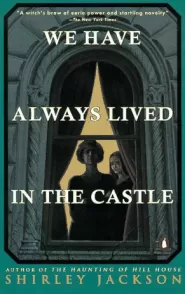 We Have Always Lived in the Castle