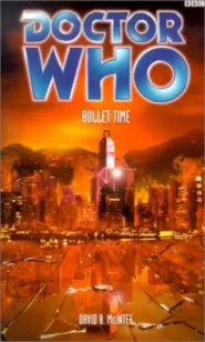 Bullet Time (Doctor Who: The Past Doctor Adventures #45)