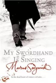 My Swordhand Is Singing (Swordhand #1)