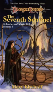 The Seventh Sentinel (Dragonlance: Defenders of Magic Trilogy #3)