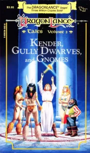 Kender, Gully Dwarves, and Gnomes (Dragonlance: Tales #2)