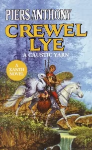 Crewel Lye: A Caustic Yarn (Xanth #8)